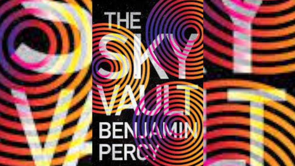 The Sky Vault, Benjamin Percy